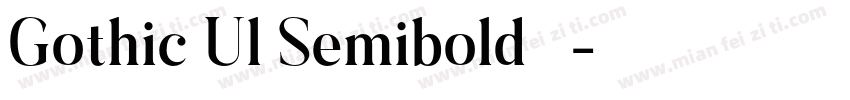 Gothic Ul Semibold 常规字体转换